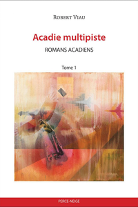 Livre numérique Acadie multipiste: romans acadiens