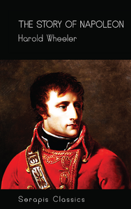 Livre numérique The Story of Napoleon (Serapis Classics)