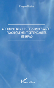 Electronic book Accompagner les personnes âgées psychiquement dépendantes en Ehpad