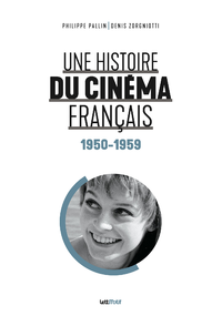 Electronic book Une histoire du cinéma français (1950-1959)