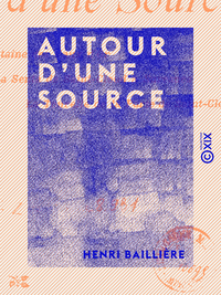Livre numérique Autour d'une source - La fontaine des Vaux-d'Or - La sente de Saint-Cloud à Suresnes - La tourelle de la porte de Saint-Cloud