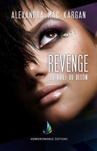 Livre numérique Revenge - Les voies du destin | Roman lesbien, livre lesbien