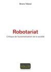 Livre numérique Robotariat - Critique de l'automatisation de la société
