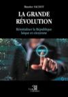 E-Book La grande révolution - Réinitialiser la République laïque et citoyenne
