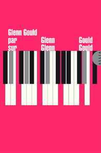 Electronic book Glenn Gould par Glenn Gould sur Glenn Gould