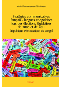 Livre numérique Stratégies communicatives français– langues congolaises lors des élections législatives de 2006 et de 2011 (République Démocratique du Congo)