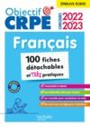 Livre numérique Objectif CRPE 2022 et 2023 Mes fiches détachables - Français, épreuve écrite d'admissibilité