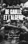 Livre numérique De Gaulle et l'Algérie. La tragédie, le héros et le témoin