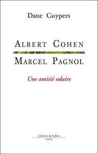 E-Book Marcel Pagnol-Albert Cohen, une amitié solaire
