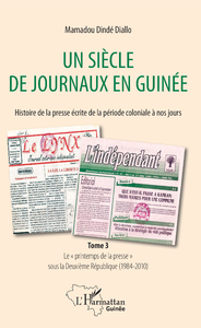 E-Book Un siècle de journaux en Guinée. Histoire de la presse écrite de la période coloniale à nos jours Tome 3