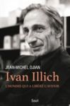 Livre numérique Ivan Illich. L'homme qui a libéré l'avenir