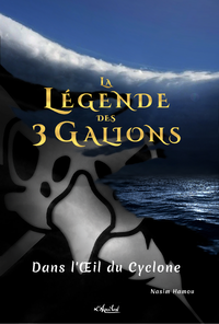 E-Book La Légende des 3 Galions : Dans l'Oeil du Cyclone