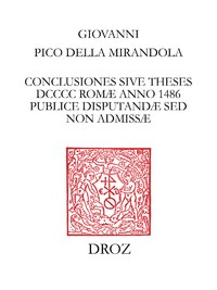 Livre numérique Conclusiones sive theses DCCCC Romæ anno 1486 publice disputandæ sed non admissæ