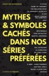 E-Book Mythes & symboles cachés dans nos séries préférées