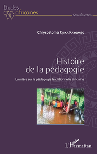 Libro electrónico Histoire de la pédagogie. Lumières sur la pédagogie traditionnelle africaine
