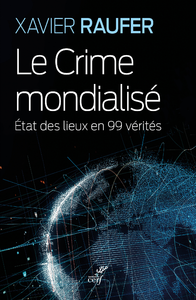 Livre numérique Le Crime mondialisé - Etat des lieux en 99 vérités