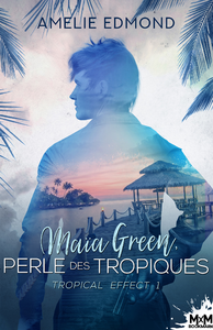 E-Book Maïa Green, perle des tropiques