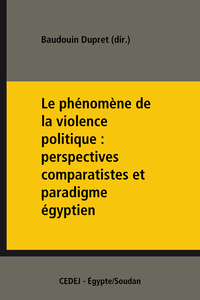 Electronic book Le phénomène de la violence politique : perspectives comparatistes et paradigme égyptien