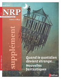 Libro electrónico NRP Supplément Collège - Quand le quotidien devient étrange... Nouvelles fantastiques - Mars 2019