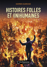 Electronic book Histoires folles et (in)humaines (Recueil de nouvelles)