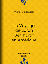 Livre numérique Le Voyage de Sarah Bernhardt en Amérique