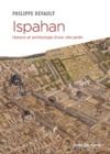 Livre numérique Ispahan - Histoire et archéologie d'une ville-jardin