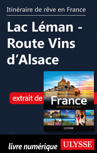 Livre numérique Itinéraire de rêve en France - Lac Léman-Route Vins d'Alsace