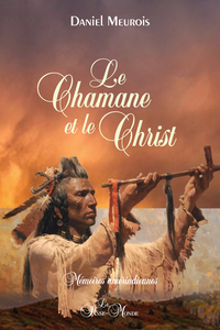 Electronic book Le Chamane et le Christ - Mémoires amérindiennes
