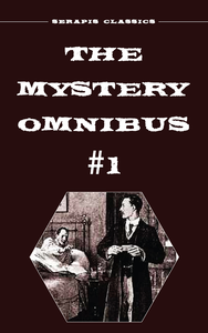 E-Book The Mystery Omnibus #1 (Serapis Classics)