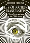 Electronic book Le vrai docteur Frankenstein et autres secrets de l'Histoire - 125 mystères et énigmes