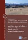 Electronic book Le désert oriental d'Égypte durant la période gréco-romaine : bilans archéologiques