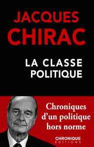 Livre numérique Jacques Chirac — La Classe politique