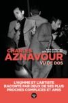 Electronic book Aznavour vu de dos - L'homme et l'artiste, raconté par deux de ses plus proches complices et amis