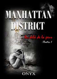 Livre numérique Manhattan district, Au-delà de la peur, tome 1