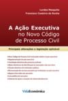 E-Book A Ação Executiva no Novo Código de Processo Civil