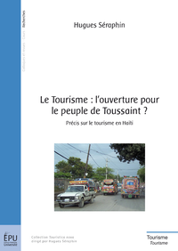 Livre numérique Le Tourisme : l'ouverture pour le peuple de Toussaint ?