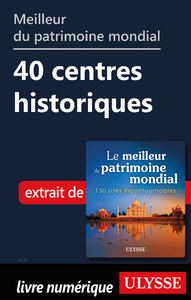 Livre numérique Meilleur du patrimoine mondial - 40 centres historiques