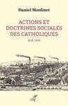 Livre numérique Actions et doctrines sociales des catholiques (1830-1930)