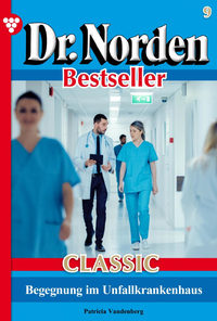 Livre numérique Dr. Norden Bestseller Classic 9 – Arztroman