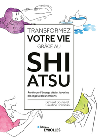 Electronic book Transformez votre vie grâce au Shiatsu