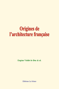 E-Book Origines de l’architecture française