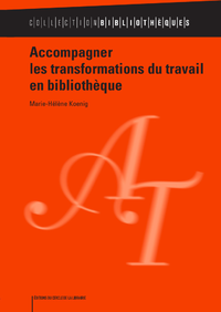 Electronic book Accompagner les transformations du travail en bibliothèque