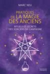 Livre numérique Pratiques de la magie des Anciens - Rituels et secrets des sorciers de campagne