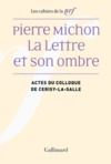 Livre numérique Pierre Michon. La Lettre et son ombre