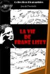 E-Book La vie de Franz Liszt [édition intégrale revue et mise à jour]