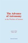 Libro electrónico The Advance of Astronomy in the Warfare of Science