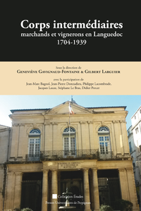 Livre numérique Corps intermédiaires, marchands et vignerons en Languedoc 1704-1939