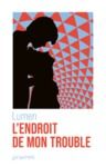 Livre numérique L'endroit de mon trouble