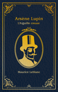 Electronic book Lupin - nouvelle édition de "L'Aiguille creuse" à l'occasion de la série Netflix-Saison1 Partie2