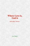 Electronic book Where Love is, God is